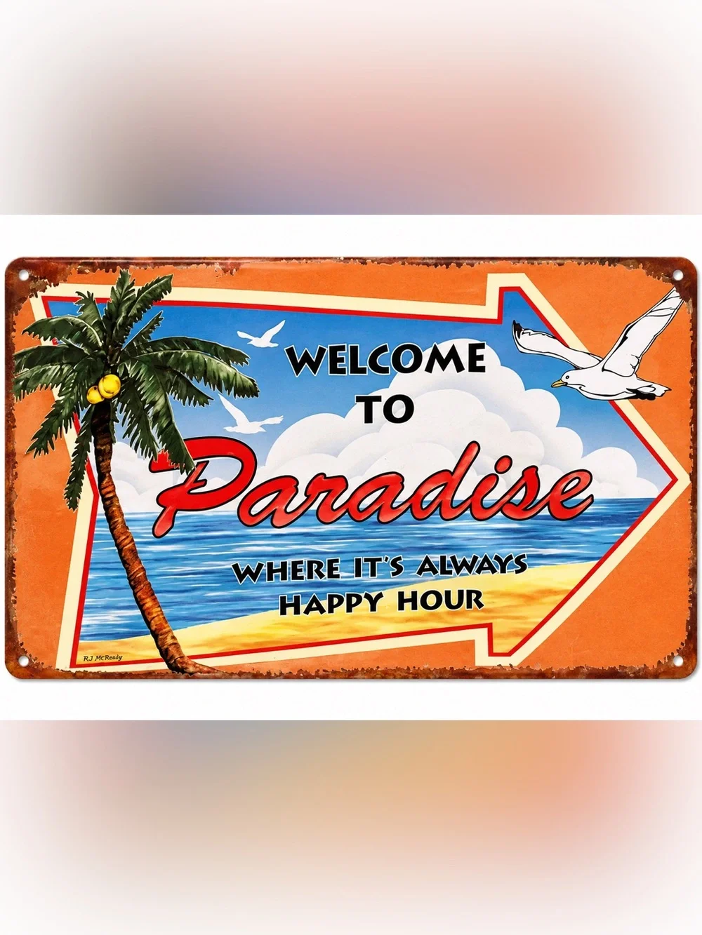 NEW Welcome To Paradise Where It’s Always Happy Hour Metal Sign